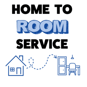 Home to Room Service