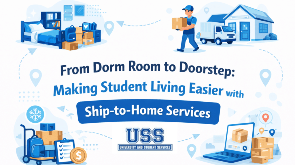 From Dorm Room to Doorstep Making Student Living Easier with Ship-to-Home Services
